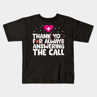 Thank You For Always Answering The Call Kids T-Shirt